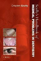 bokomslag Scully's Handbook of Medical Problems in Dentistry