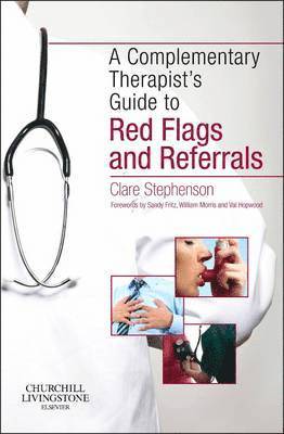 The Complementary Therapist's Guide to Red Flags and Referrals 1