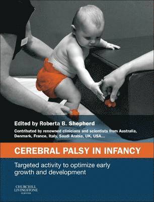 Roberta B. Shepherd - Cerebral Palsy in Infancy, Inbunden