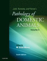 Grant Maxie, Canada) Maxie, Grant, DVM, PhD, Diplomate ACVP (Director (retired), Animal Health Laboratory, Laboratory Services Division, University of Guelph, Ontario - Jubb, Kennedy & Palmer's Pathology of Domestic Animals: Volume 3, Inbunden