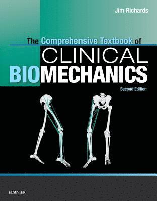 Jim Richards, UK) Richards, Jim, BEng, MSc, PhD (Professor of Biomechanics, Department of Allied Health Professions, Faculty of Health, University of Central Lancashire - The Comprehensive Textbook of Clinical Biomechanics [no access to course], Häftad