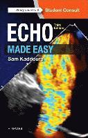Sam Kaddoura, UK) Kaddoura, Sam (Consultant Cardiologist, Chelsea and Westminster Hospital and Royal Brompton Hospital, London; Honorary Consultant Cardiologist,  Royal Hospital Chelsea, London; Honorary Senior Lecturer, Imperial College School of Medicine, London - Echo Made Easy, Häftad