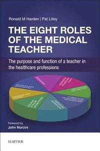 bokomslag The Eight Roles of the Medical Teacher