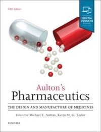bokomslag Aulton's Pharmaceutics: The Design and Manufacture of Medicines
