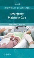 bokomslag Midwifery Essentials: Emergency Maternity Care