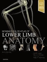 Bari M. Logan, David Bowden, Ralph T. Hutchings - McMinn's Color Atlas of Lower Limb Anatomy, Inbunden
