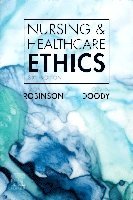 Simon Robinson, Owen Doody - Nursing & Healthcare Ethics, Häftad