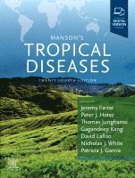 Jeremy Farrar, Peter J. Hotez, Thomas Junghanss, Gagandeep Kang, David Lalloo, Nicholas J. White, Patricia J. Garcia - Manson's Tropical Diseases, Inbunden