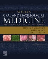 bokomslag Scully's Oral and Maxillofacial Medicine: The Basis of Diagnosis and Treatment
