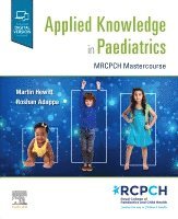 Dr. Martin Hewitt, Dr. Roshan Adappa, Martin Hewitt, Roshan Adappa - Applied Knowledge in Paediatrics: : MRCPCH Mastercourse, Häftad