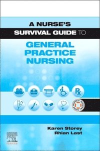 bokomslag A Nurse's Survival Guide to General Practice Nursing