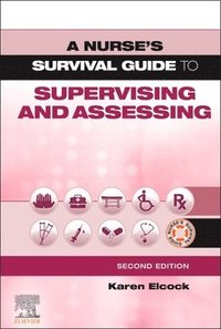 bokomslag A Nurse's Survival Guide to Supervising and Assessing