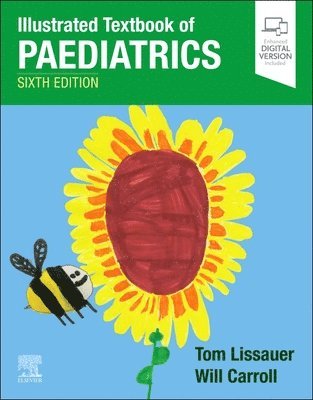 Tom Lissauer, Will Carroll, UK) Lissauer, Tom (Honorary Consultant Paediatrician, Imperial College Healthcare Trust, London, UK) Carroll, Will, MD MRCP MRCPCH Bm BCh BA MA(Oxon) (Clinical and Academic Lead and Consultant Paediatrician, University Hospital of the North Midlands, Stoke-on-Trent - Illustrated Textbook of Paediatrics, Häftad