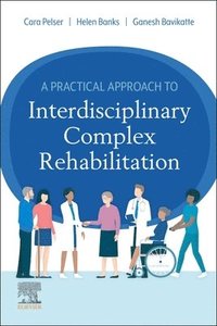 bokomslag A Practical Approach to Interdisciplinary Complex Rehabilitation