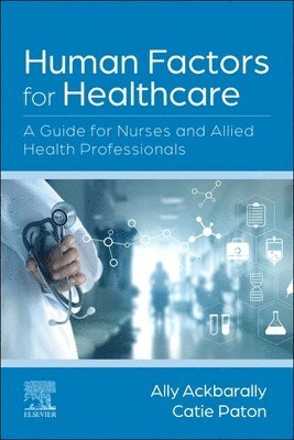 Ally Ackbarally, Catie Paton - Human Factors for Healthcare, Häftad