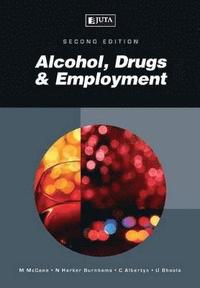 bokomslag Alcohol, drugs & employment