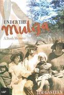 bokomslag Under the Mulga: A Bush Memoir