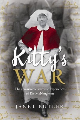 Janet Butler - Kitty's War: The Remarkable Wartime Experiences of Kit McNaughton, Häftad