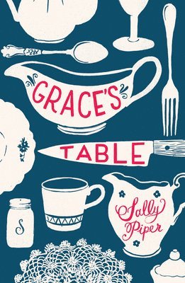 Sally Piper - Grace's Table, Häftad