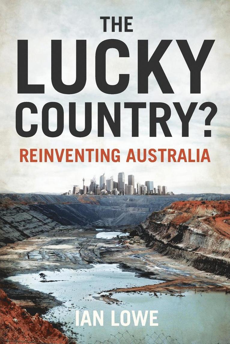 Lucky Country? Reinventing Australia