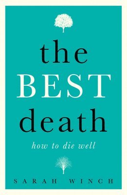 bokomslag Best Death: How To Die Well