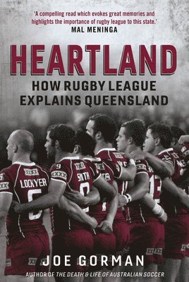bokomslag Heartland: How Rugby League Explains Queensland