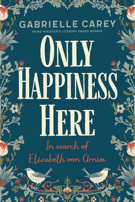 Gabrielle Carey - Only Happiness Here, Häftad
