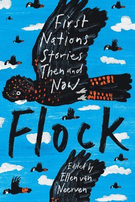 Flock: First Nations Stories Then and Now 1