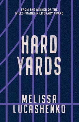 Melissa Lucashenko - Hard Yards, Häftad