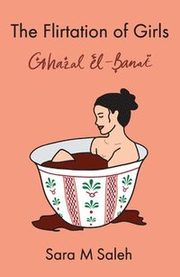 bokomslag Flirtation of Girls / Ghazal el-Banat