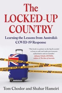 bokomslag The Locked-Up Country: Learning the Lessons from Australia's Covid-19 Response