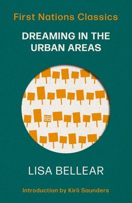 Lisa Bellear, Kirli Saunders - Dreaming in the Urban Areas, Häftad