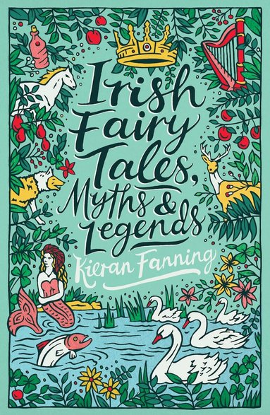 Kieran Fanning - Irish Fairy Tales, Myths and Legends, Häftad
