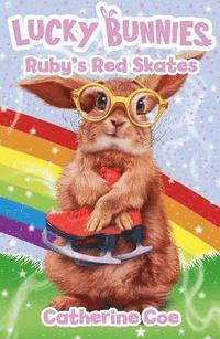 bokomslag Lucky Bunnies 4: Ruby's Red Skates