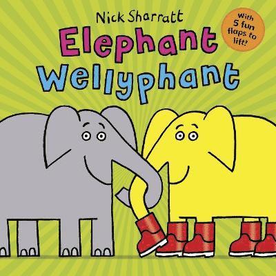 Nick Sharratt - Elephant Wellyphant NE PB, Häftad