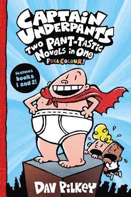 Captain Underpants: Two Pant-tastic Novels in One (Full Colour!) 1