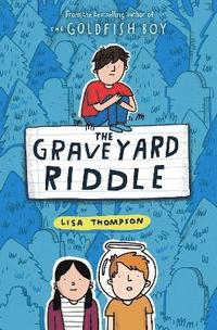 bokomslag The Graveyard Riddle (the new mystery from award-winn ing author of The Goldfish Boy)
