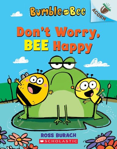 Ross Burach - Bumble and Bee: Don't Worry, Bee Happy, Häftad
