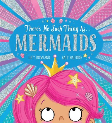 Lucy Rowland - There's No Such Thing as Mermaids (PB), Häftad