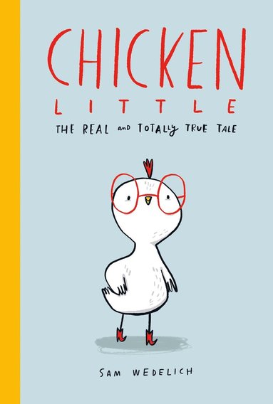 bokomslag Chicken Little: The Real and Totally True Tale