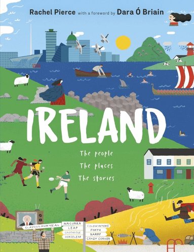 Rachel Pierce, Dara Ó Briain - Ireland: The People, The Places, The Stories, Inbunden