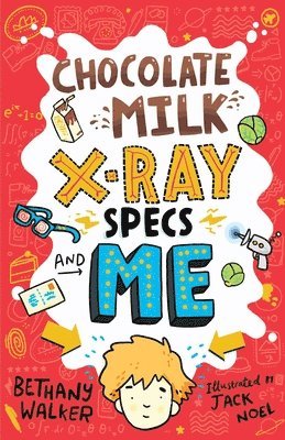 bokomslag Chocolate Milk, X-Ray Specs & Me!