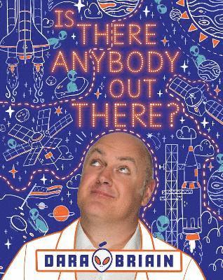 Dara Ó Briain, Dara O Briain - Is There Anybody Out There?, Inbunden