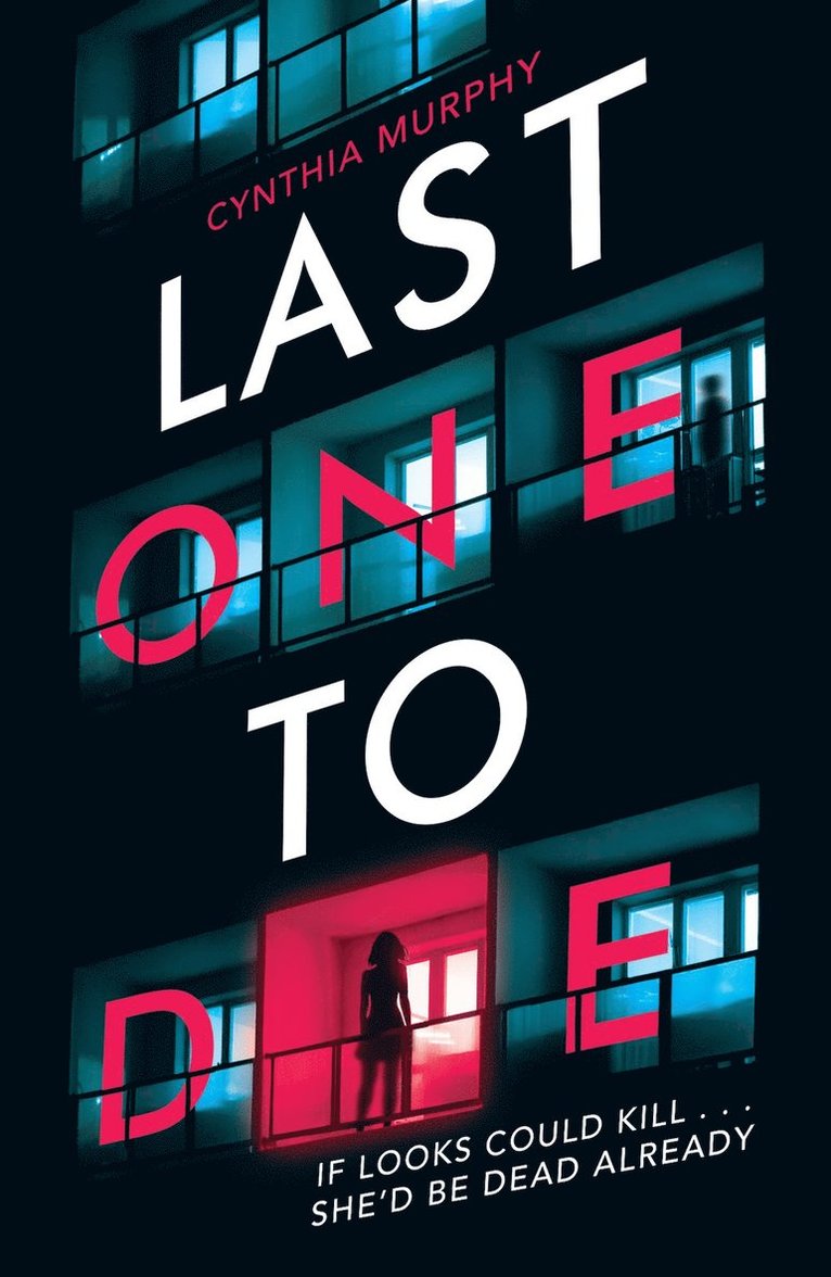 Cynthia Murphy - Last One To Die, Häftad