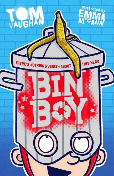 Tom Vaughan - Bin Boy: There's nothing rubbish about this superhero!, Häftad