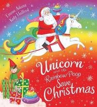 bokomslag Unicorn and the Rainbow Poop Save Christmas (PB)