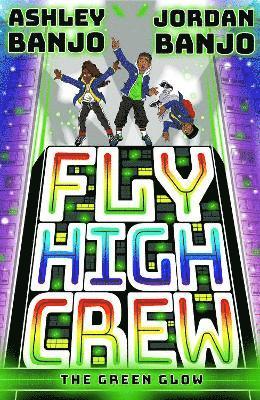 Fly High Crew: The Green Glow 1