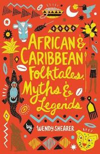 bokomslag African and Caribbean Folktales, Myths and Legends