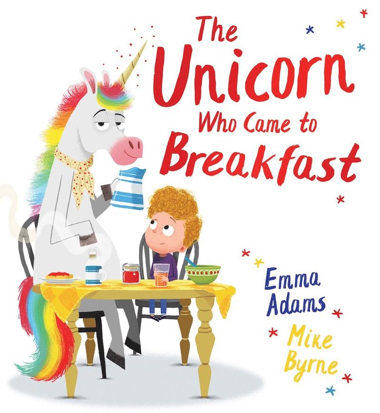 Emma Adams - Unicorn Who Came to Breakfast (PB), Häftad