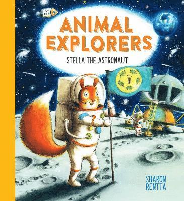 Animal Explorers: Stella the Astronaut (PB) 1